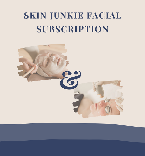 Skin Junkie Facial Subscription